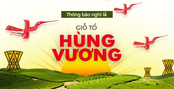 LE-GIO-TO THÔNG BÁO LỊCH NGHỈ LỄ GIỖ TỔ HÙNG VƯƠNG 10/3/2019