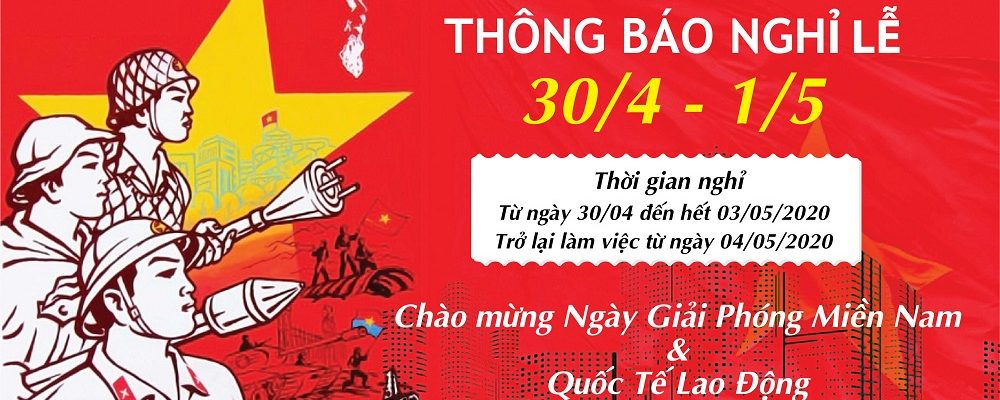 thong-bao-nghi-le-30-4 Thông báo nghỉ lễ Giải phóng miền Nam 30/4 và Quốc tế lao động 1/5